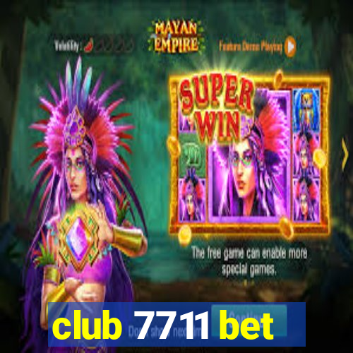 club 7711 bet